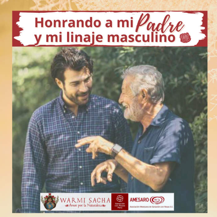 Papá y mi linaje masculino Warmi Honrando a mi padre y mi linaje masculino, Warmi Sacha
